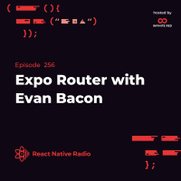 RNR 256 - Expo Router with Evan Bacon