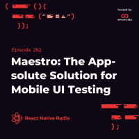 RNR 262 - Maestro: The App-solute Solution for Mobile UI Testing