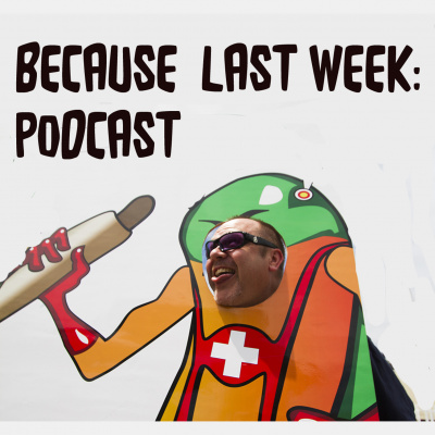 Because Last Week Podcast