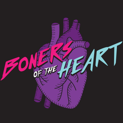 Boners Of The Heart Podcast