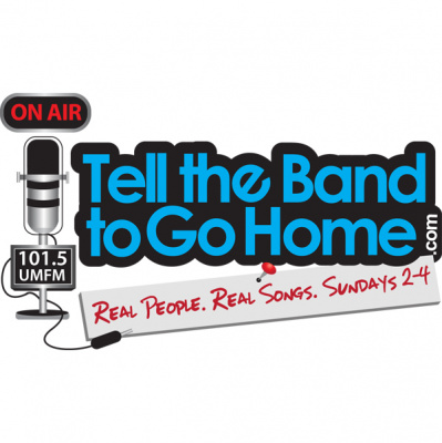Tell The Band To Go Home