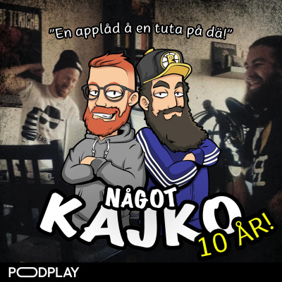 Något Kajko Podcast