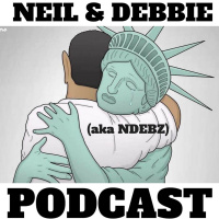 Neil  Debbie (aka NDebz) Podcast #120 Really?! - (Just the chat)