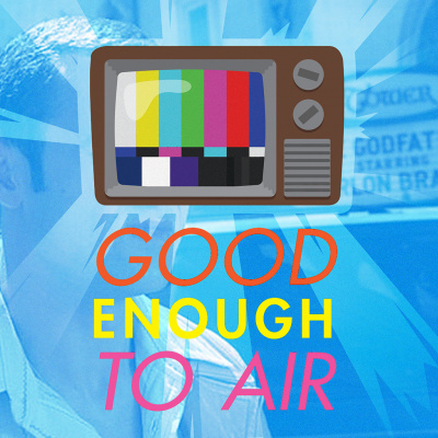 Good Enough To Air