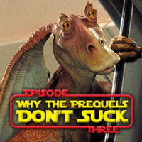 03 - Why The Prequels Dont Suck