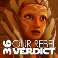 36 - Our Rebel Verdict