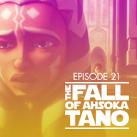 21 - The Fall of Ahsoka Tano
