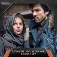 197 - Putting the War In Star Wars