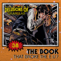 38 - The Book That Broke The E.U.?