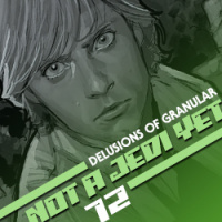72 - Not a Jedi Yet