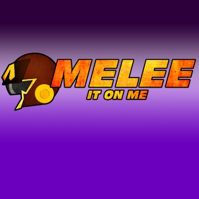 Podcast Melee It On Me