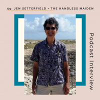 59: The Handless Maiden + Jen Setterfield