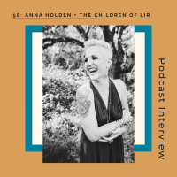 58: The Children of Lir + Anna Holden