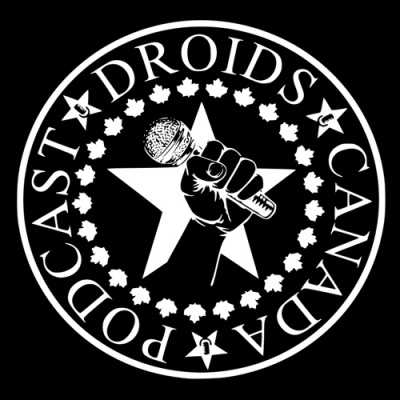 Droids Canada Podcast