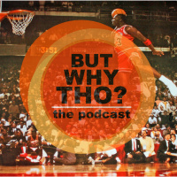 Episode 20: The NBA Matters...But Why Tho?