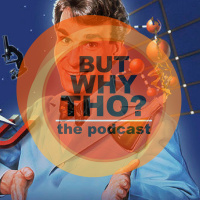 Episode 17: Bill Nye the Science Guy Matters...But Why Tho?