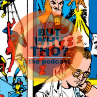 Episode 69: Steve Ditko Matters...But Why Tho?