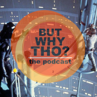 Episode 46: The Original Trilogy Matters...But Why Tho?