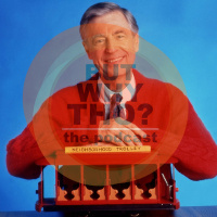 Episode 71: Mr. Rogers Matters...But Why Tho?