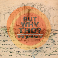 Episode 63: Tolkien Matters...But Why Tho?