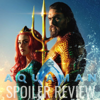 SPOILER REVIEW: Aquaman (2018)