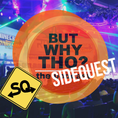But Why Tho? The Podcast