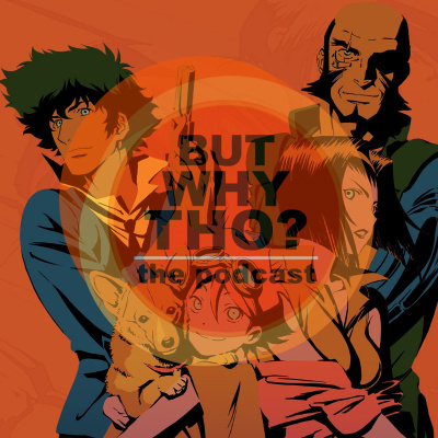 But Why Tho? The Podcast