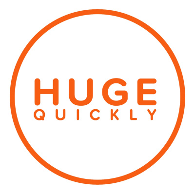 Huge Quickly Podcast