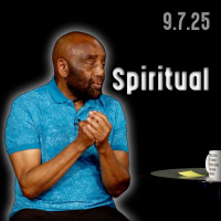 How do you know when youre spiritual? | Church 9/7/25