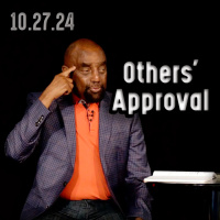 Why do you need anyone elses approval? | Church 10/27/24