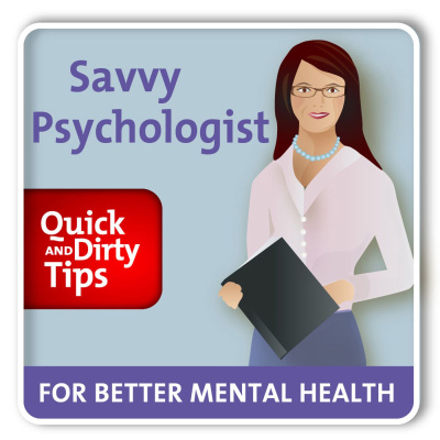 The Savvy Psychologists Quick And Dirty Tips For Better Mental Health