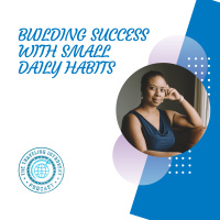 Building Success with Small Daily Habits