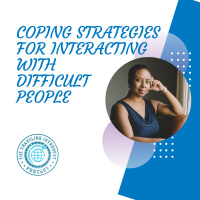 Coping Strategies for Interacting with Difficult People