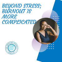 Beyond Stress Burnout Is More Complicated