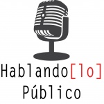 Hablando Lo Público