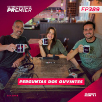 CORRESPONDENTES PREMIER #389: PERGUNTAS DOS OUVINTES
