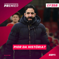CORRESPONDENTES PREMIER #358: PIOR DA HISTÓRIA?