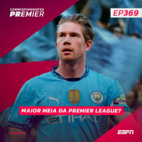 CORRESPONDENTES PREMIER #369: O MAIOR MEIA DA HISTÓRIA DA PREMIER LEAGUE?