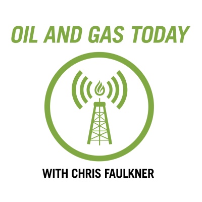 Oil And Gas Today With Chris Faulkner