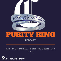 PURITY RING | Pissing Off Baseball Purists | Episode #003 - May 3rd Article