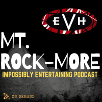 MT. ROCKMORE | Season 3 | Episode #302 Eddie Van Halen Axeman