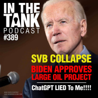 SVB Collapse, Bidens Approves Big Oil Project - In The Tank #389