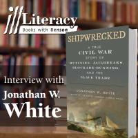 Shipwrecked: A True Civil War Story of Mutinies, Jailbreaks, Blockade-Running, and the Slave Trade (Guest: Jonathan W. White)