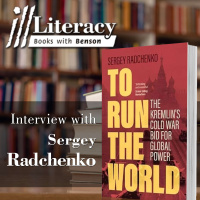 To Run the World: The Kremlins Cold War Bid for Global Power (Guest: Sergey Radchenko)