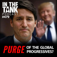 Purge of the Global Progressives - In The Tank #479
