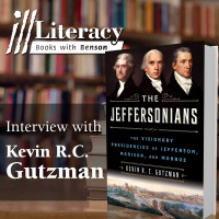 The Jeffersonians: The Visionary Presidencies of Jefferson, Madison, and Monroe (Guest: Kevin R.C. Gutzman)