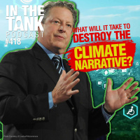 What Will it Take to Destroy the Climate Narrative? - In The Tank #418