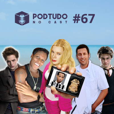 Pod Tudo No Cast