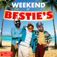 Weekend at Besties