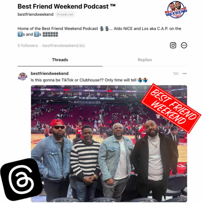 Best Friend Weekend Podcast